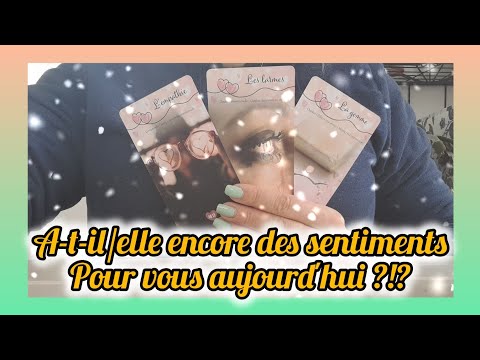 ❤️‍🔥A-t-il/elle TOUJOURS des SENTIMENTS POUR VOUS AUJOURDHUI malgré la distance et LESQUELS ?!?🩷❤️🧡