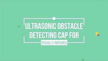 Ultrasonic Obstacle Detecting Cap for Visually Impaired