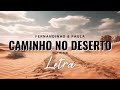 Fernandinho e Paula | Caminho No Deserto (Way Maker) | Com Letra