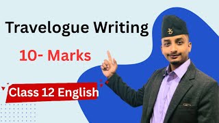 Travelogue Writing Tips For Writing An Excellent Travelogue Class 12 Compulsory English