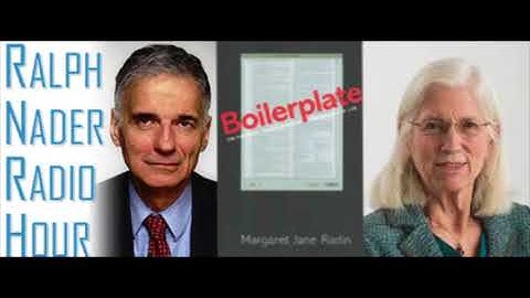 Ralph Nader & Professor Margaret Radin Discuss Unfair Contracts