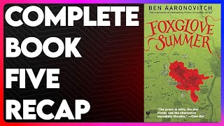 Foxglove Summer Book 5 Recap | Rivers of London Series Recap | Foxglove Summer Summary