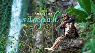 ELI KHARISMA SUMPAH (OFFICIAL MUSIC VIDEO)