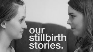 OUR STILLBIRTH STORIES (w/HeidiKimTV)