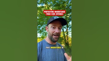 Protecting Inheritance From Kids Divorce