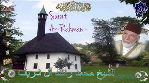 Sheikh Mohammad Rashad Al-Shareef - Quran (55) Ar-Rahman - سورة الرحمن