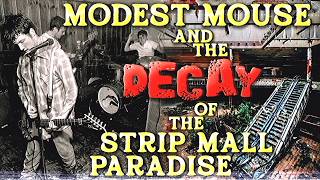 Modest Mouse and the Decay of the Strip Mall Paradise