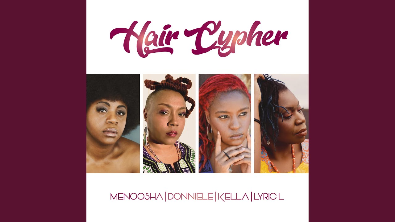 Hair Cypher (feat. Donniele, Kella & Lyric L)