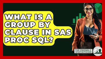 What Is A GROUP BY Clause In SAS PROC SQL? - The Friendly Statistician
