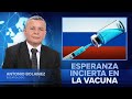 Esperanza incierta en la vacuna —Antonio Bolainez®