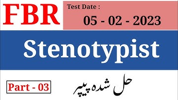 FBR : Federal Board of Revenue : Stenotypist Solved Paper : 05 - 02 -2023 :