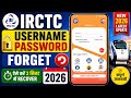 IRCTC Username Password Forget 2026 | IRCTC Password Reset Kaise Kare New Method