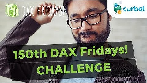 DAX Fridays! #150: The 150th DAX Fridays Challenge, can you solve it?