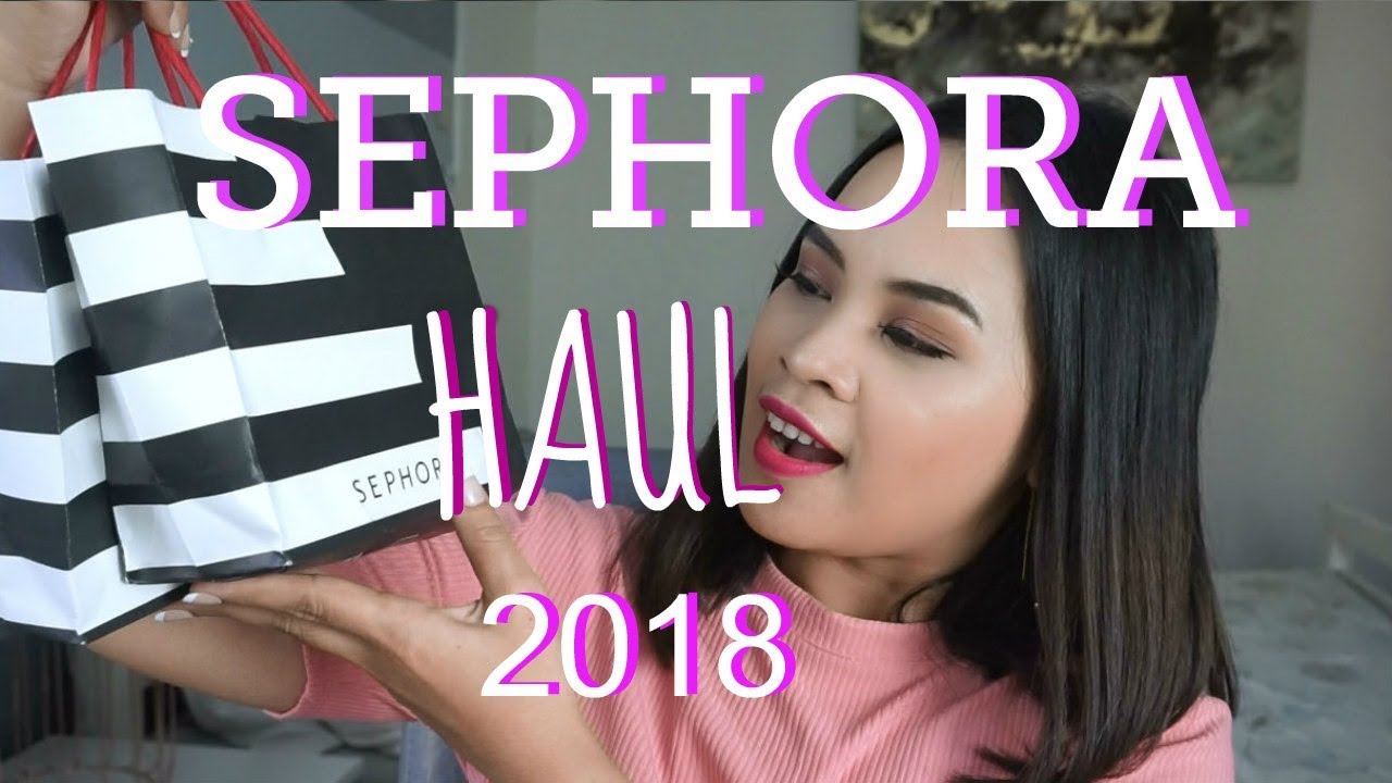 SEPHORA HAUL 2018
