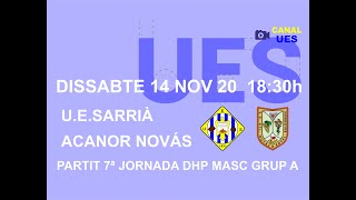Partit DHP masc. UE Sarrià - Acanor Novás Valinox (7ª jornada grup A)