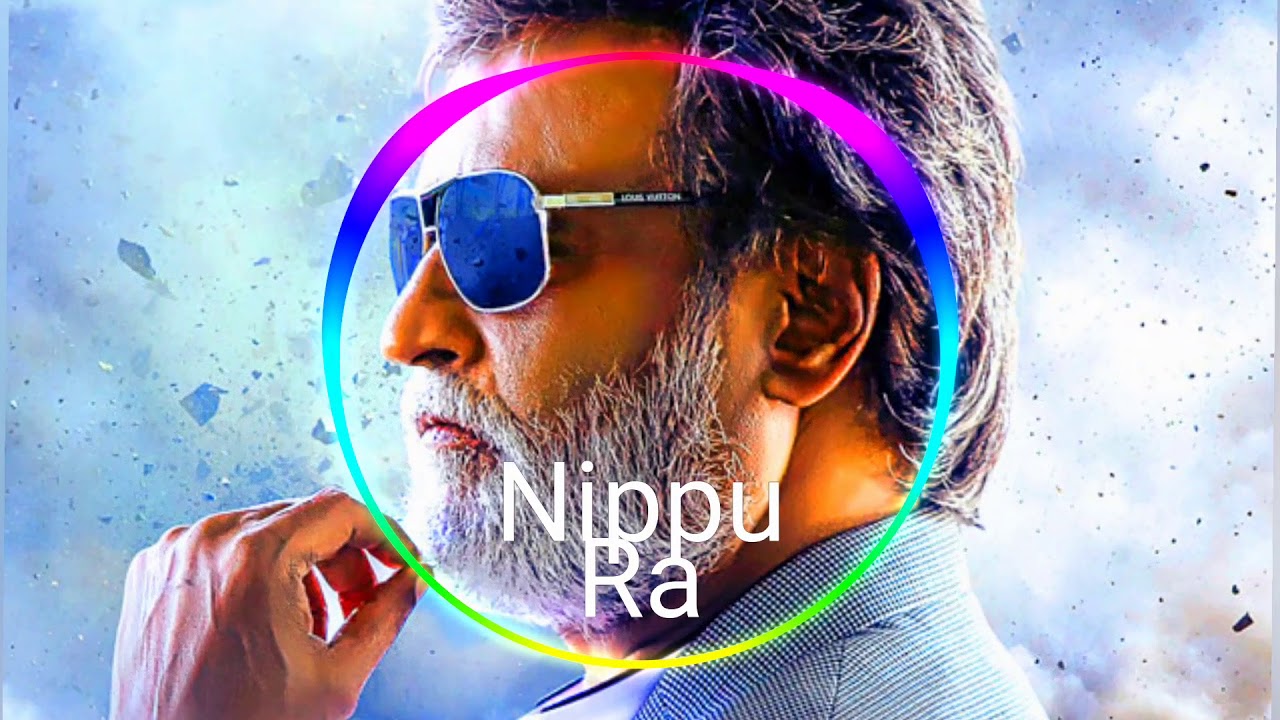 Nippu Ra BASS BOOSTED  Kabali