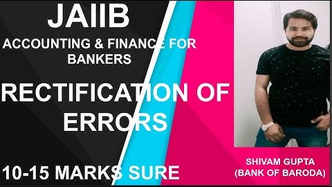 RECTIFICATION OF ERRORS (PART 3)| ONE SIDED ,TWO SIDED ERROR,SUSPENSE ACCOUNT ERROR|  JAIIB 2020
