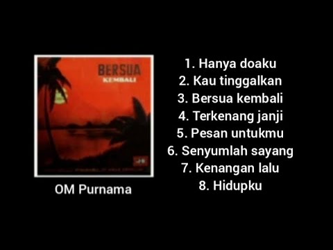 Full album - Bersua Kembali - OM Purnama.