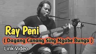 Ray Peni - Dagang Canang Sing Ngabe Bunga | Lirik