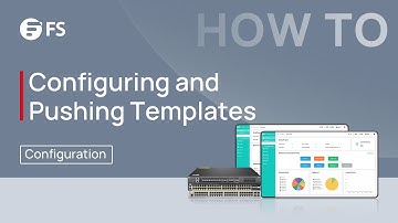 Day 1: How to Configure and Push Configuration Templates on AmpCon-Campus | FS