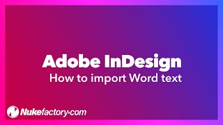 How to import Word text into InDesign without losing basic formatting