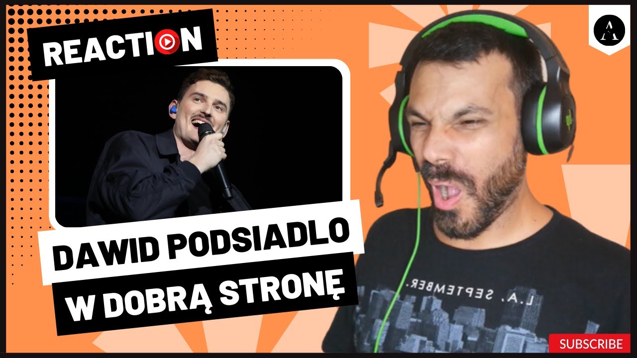 W Dobra Strone Dawid Podsiadlo Tekst DAWID PODSIADLO - "W Dobra Strone" | REACTION | A REAL Show Man