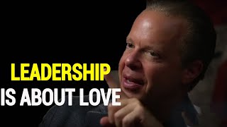 Joe Dispenza - Leadership Is About Love (vision on leadership)