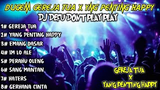 DJ GEREJA TUA X YANG PENTING HAPPY