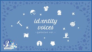 [#holoIDberp3sta] id:entity voices Gamelan ver.