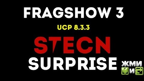 MINI FRAGSHOW 3 CSS UCP 8.3.3 BY STECN. SURPRISE