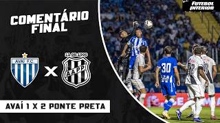 COMENTÁRIO FINAL: AVAÍ 1 X 2 PONTE PRETA | CAMPEONATO BRASILEIRO SÉRIE B 2026