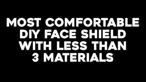 DIY 1-minute Face Shield: Quick and Comfortable