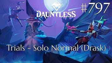 Dauntless Walkthrough Part 797 - Trials - Solo Normal [Drask] [4] (No Commentary)