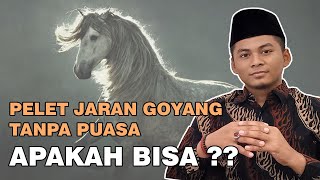 Bisakah Pelet Jaran Goyang Diamalkan Tanpa Puasa