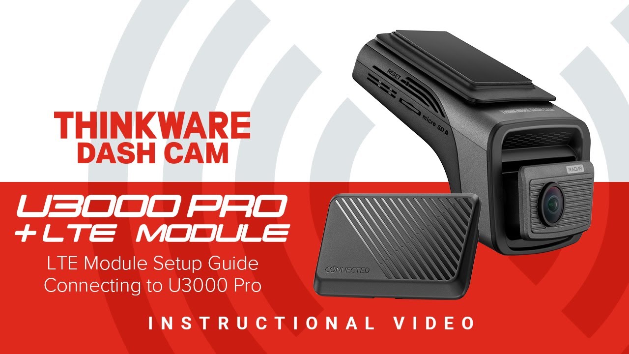 THINKWARE INSTRUCTIONAL VIDEO - U3000 PRO LTE Module Setup Guide 