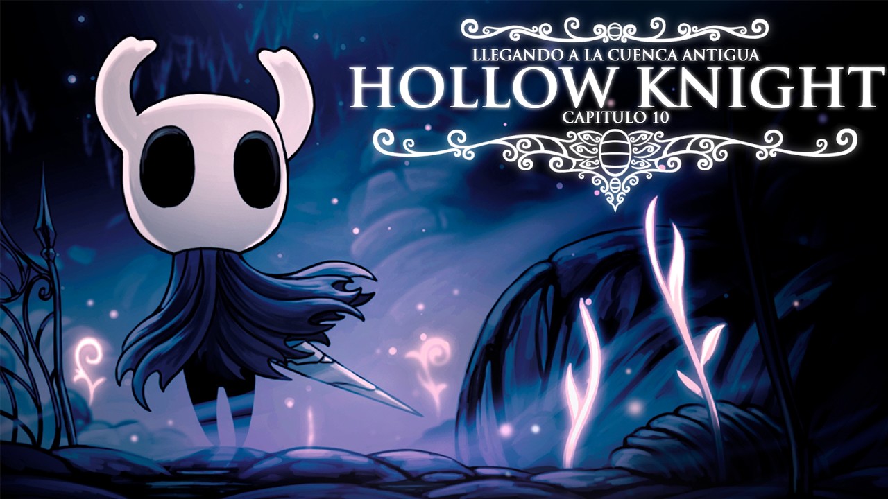 Capitulo 10 Hollow Knight | Llegamos a la Cuenca Antigua - YouTube