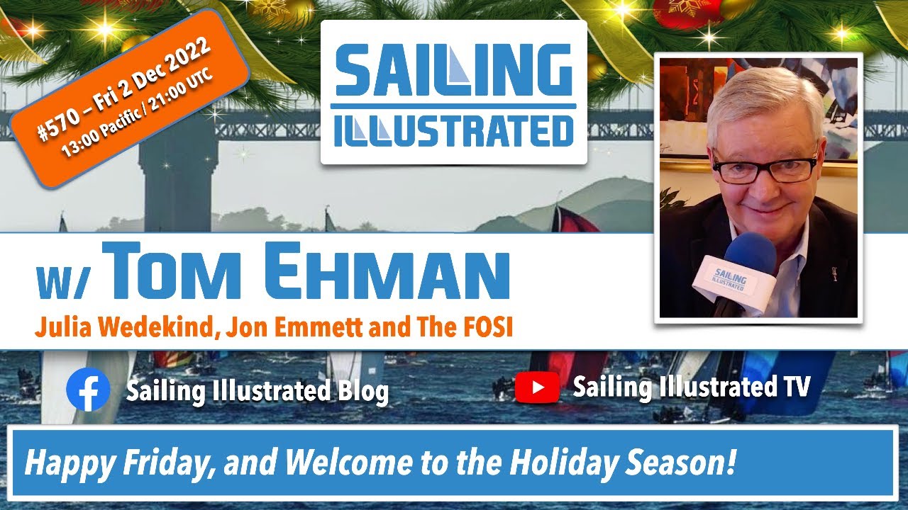 SAILING ILLUSTRATED #570 — Happy Friday, and Welcome to the Holiday Season!