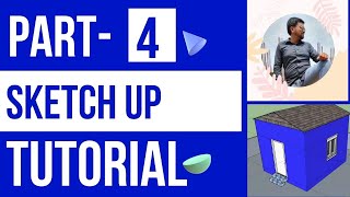 Sketchup Tutorial Part 4 Simple House Model