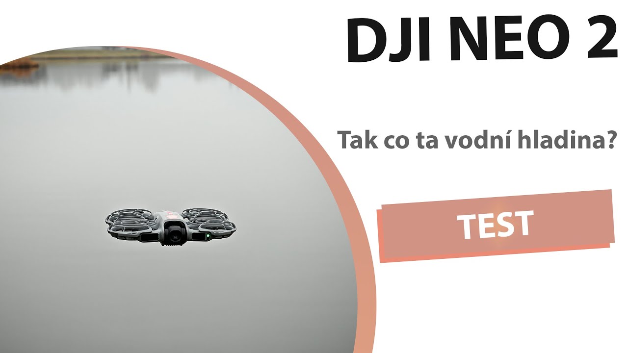 DJI NEO 2 vs klidná vodní hladina