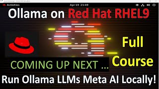 Ollama On Red Hat Enterprise Linux (RHEL) 9 (Comming UP Next ...)