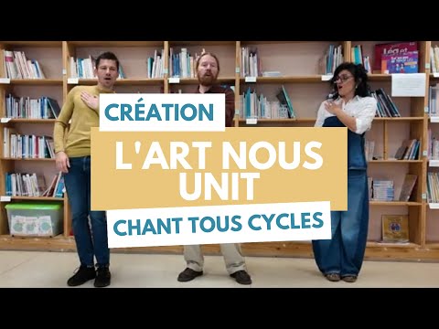 L'art nous unit - chant sur l'évolution des arts à travers le temps 