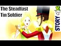 The Steadfast Tin Soldier - Bedtime Story (BedtimeStory.TV)