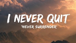 I Never Quit 🔥| Motivational Anthem | Official Audio | Lyrics
