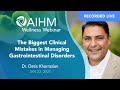 AIHM Wellness Webinar | Dr. Datis Kharrazian, PhD, DHSc, DC  - Managing Gastrointestinal Disorders