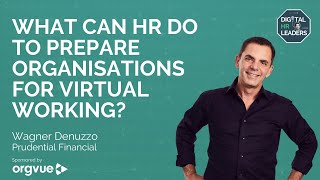 WHAT CAN HR DO TO PREPARE ORGANISATIONS FOR VIRTUAL WORKING? (Interview with Wagner Denuzzo)