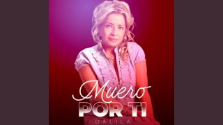 Muero por Tí - Dalila