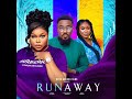 RUNAWAY - RUTH KADIRI, TOOSWEET ANNAN, OMA NNADI, OBY TITUS