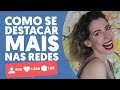 Como se destacar nas redes sociais  luciana levy