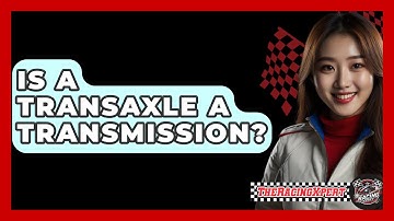 Is A Transaxle A Transmission? - The Racing Xpert