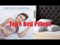 Top 8 Best Pillows 2018 You Can Buy From Amazon